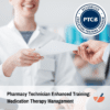 Pharmacy Technician Enhanced Training: Medication Therapy Management