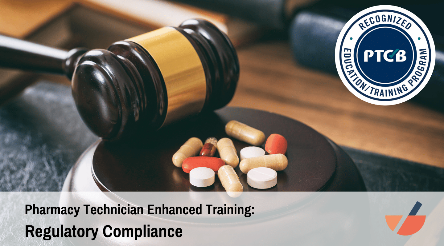 Pharmacy Technician Enhanced Training- Regulatory Compliance