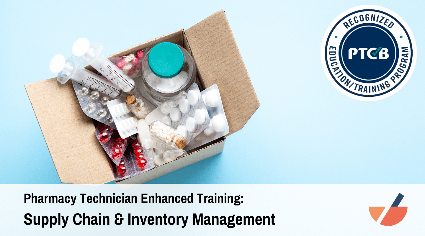 Pharmacy Technician Enhanced Training- Supply Chain & Inventory Management
