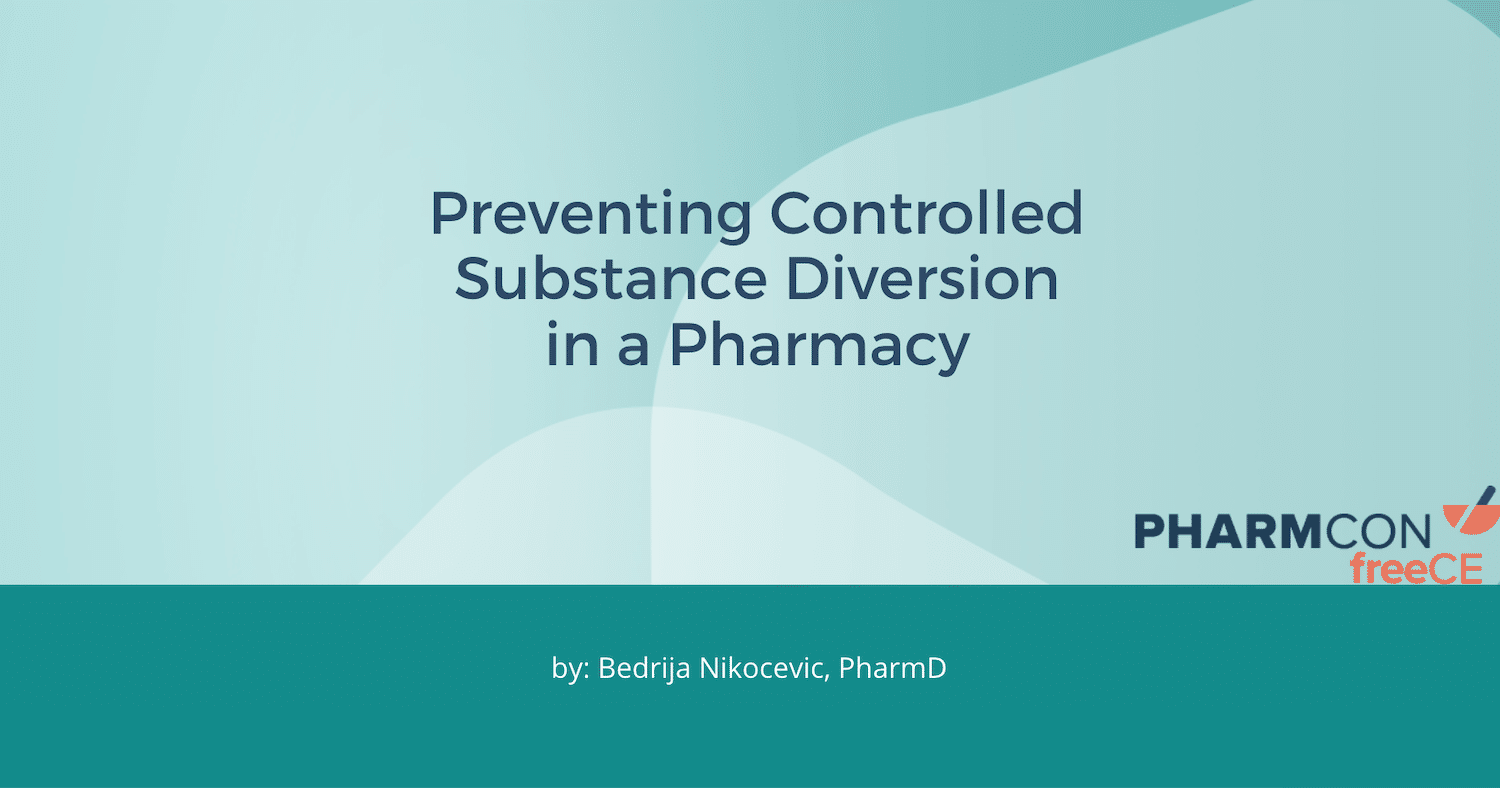 Preventing Controlled Substance Diversion in a Pharmacy freeCE