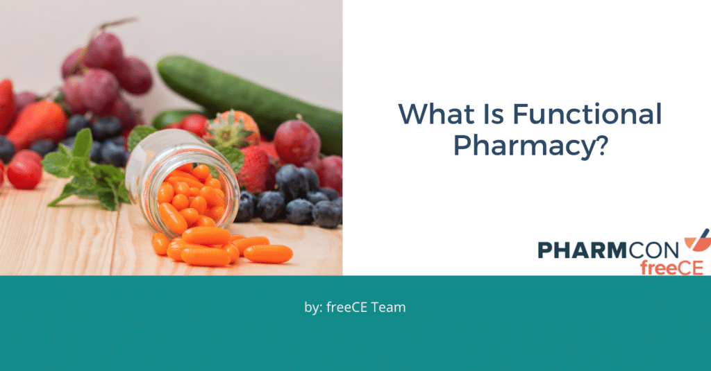 what is functional pharmacy? Functional pharmacy ce and certification freeCE for pharmacists