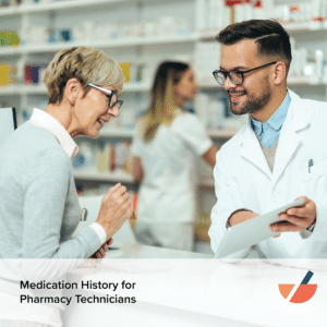 Medication History for Pharmacy Technicians